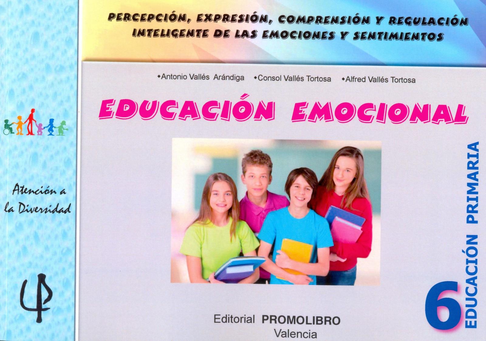 223.- EDUCACIÓN EMOCIONAL 6. Percepción, expresión, comprensión y regulación inteligente de las emociones y sentimientos. 6º Educación Primaria