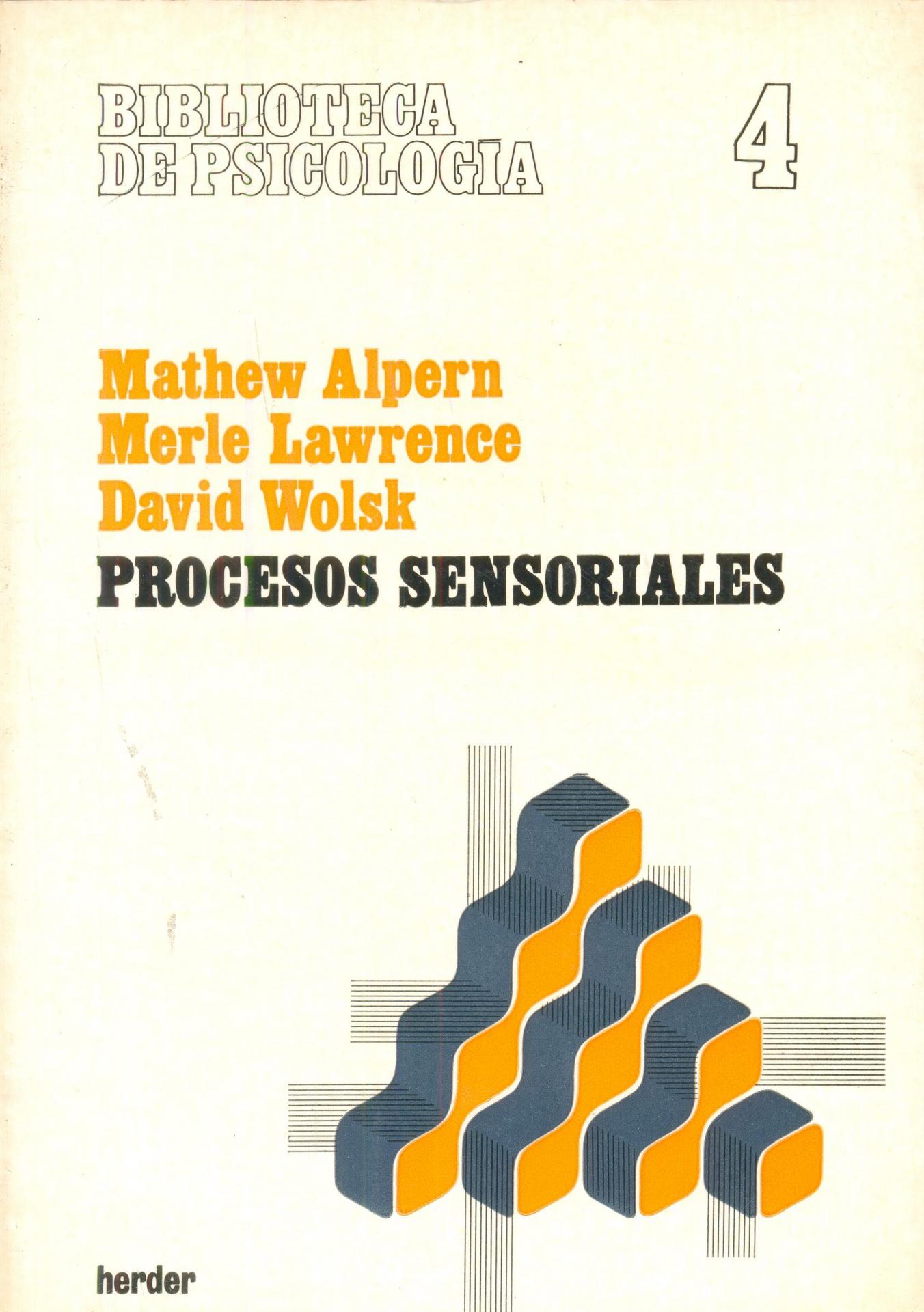 PROCESOS SENSORIALES.  Alpern, M; Lawrence, M y Wolsk, D.