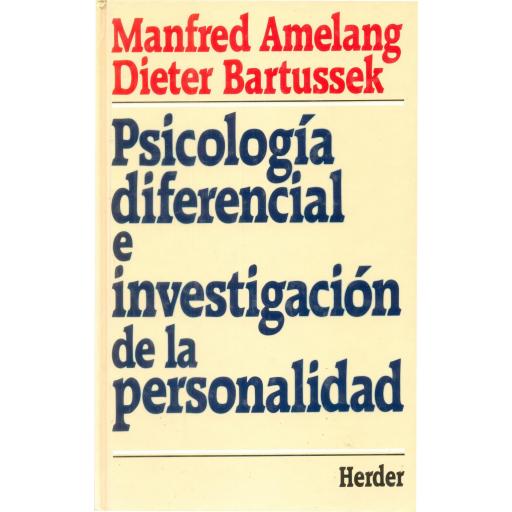 PSICOLOGÍA DIFERENCIAL E INVESTIGACIÓN DE LA PERSONALIDAD. Amelang, M; Bartussek, D.