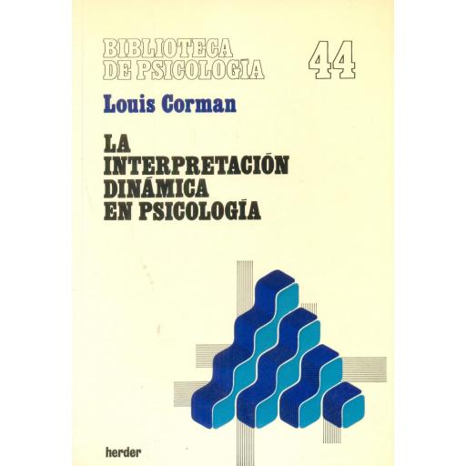 LA INTERPRETACIÓN DINÁMICA EN PSICOLOGÍA. Corman, L.