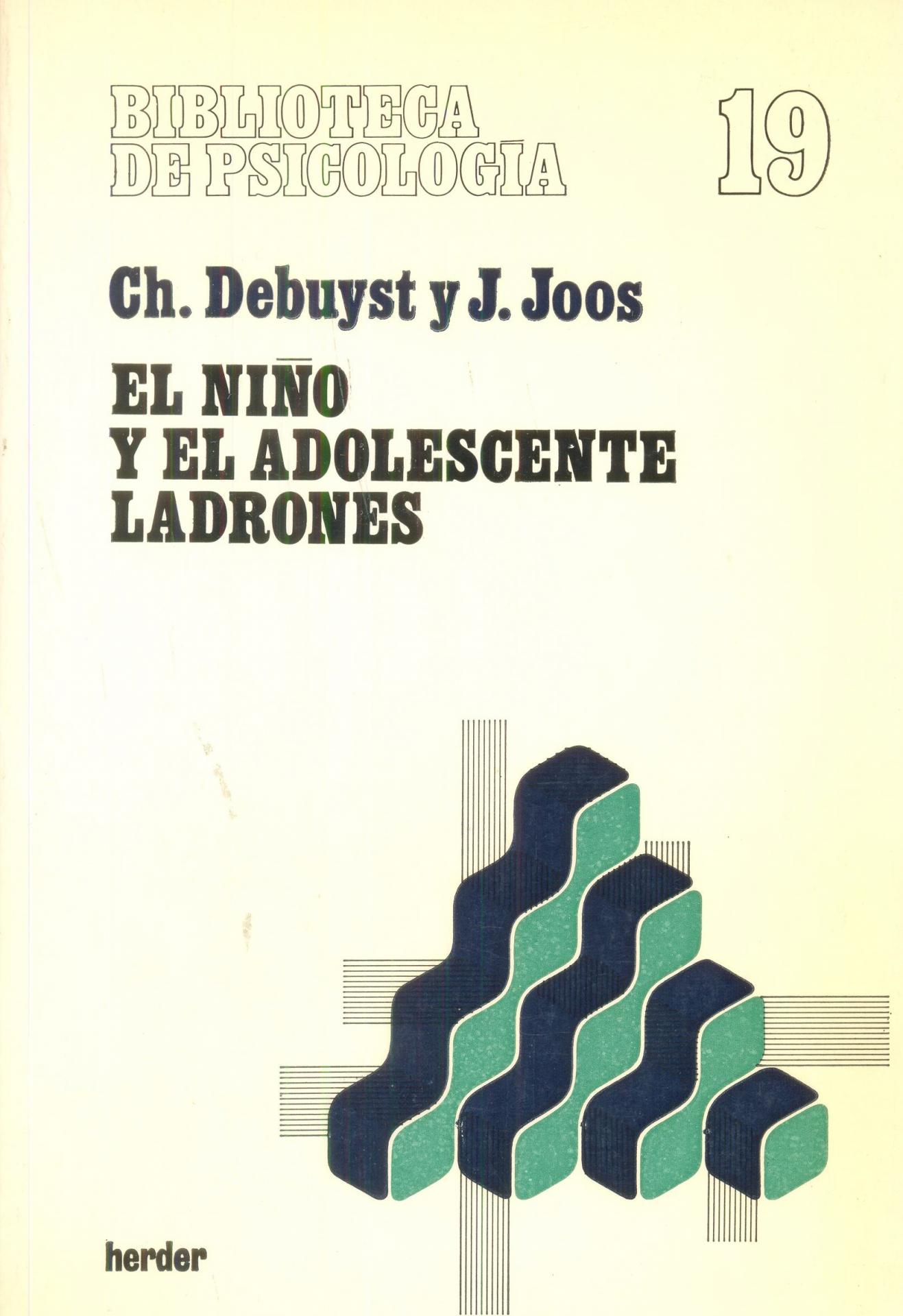 EL NIÑO Y EL ADOLESCENTE LADRONES.Debuyst, Ch y Joos, J.