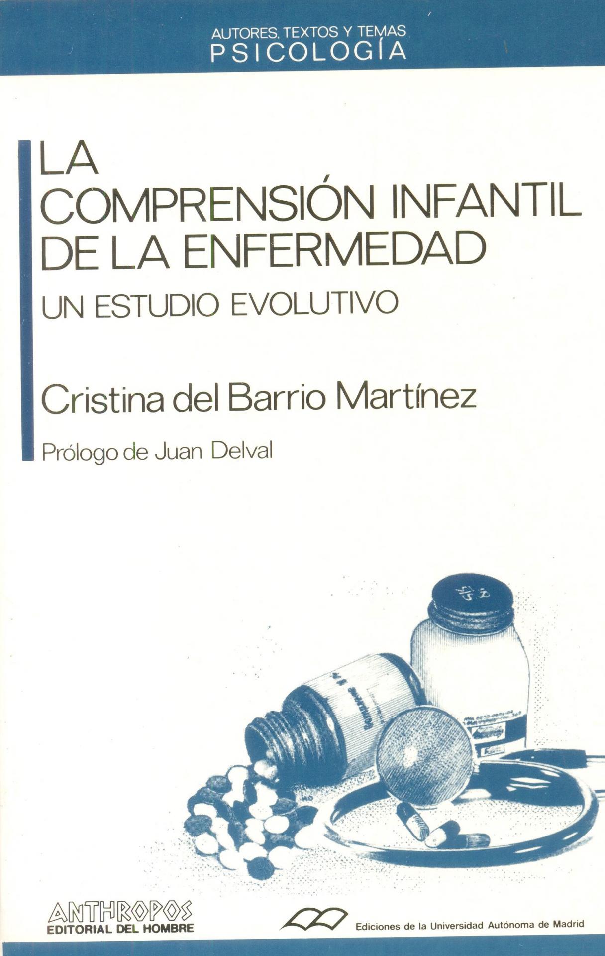 LA COMPRENSIÓN INFANTIL DE LA ENFERMEDAD. Un estudio evolutivo. Del Barrio, C.