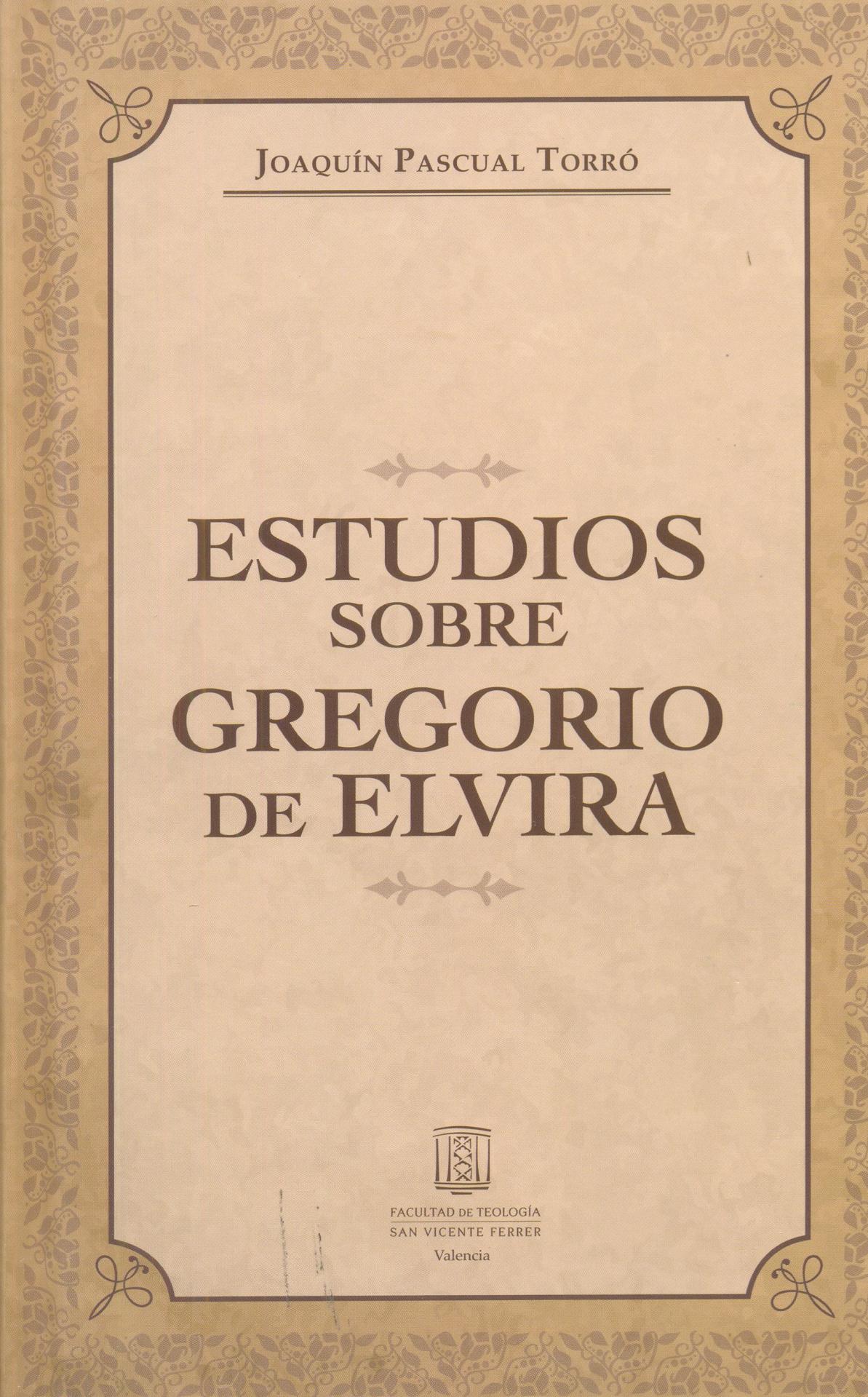 ESTUDIOS SOBRE GREGORIO DE ELVIRA.
