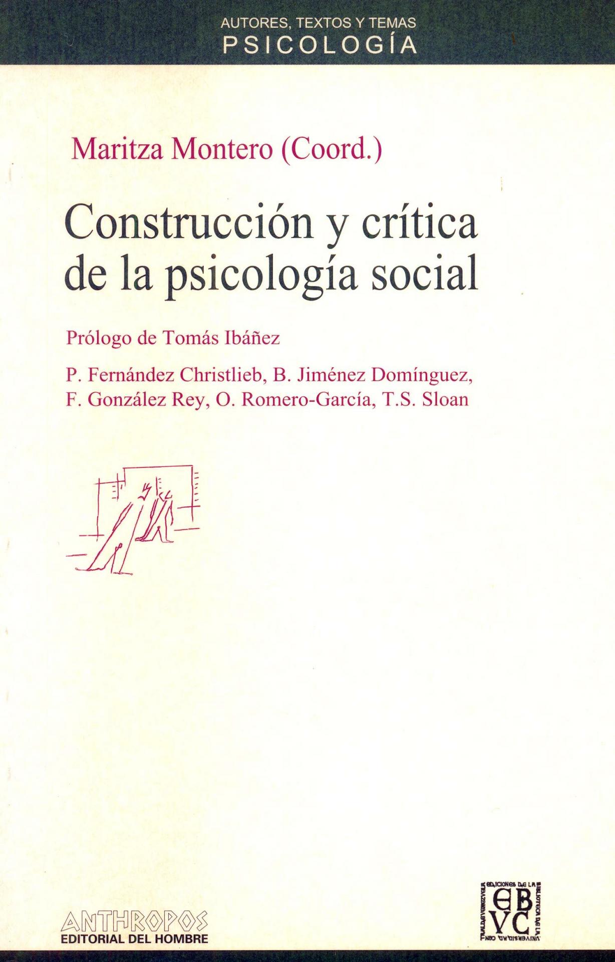 CONSTRUCCIÓN Y CRÍTICA DE LA PSICOLOGÍA SOCIAL. Fernández Christlieb, B.