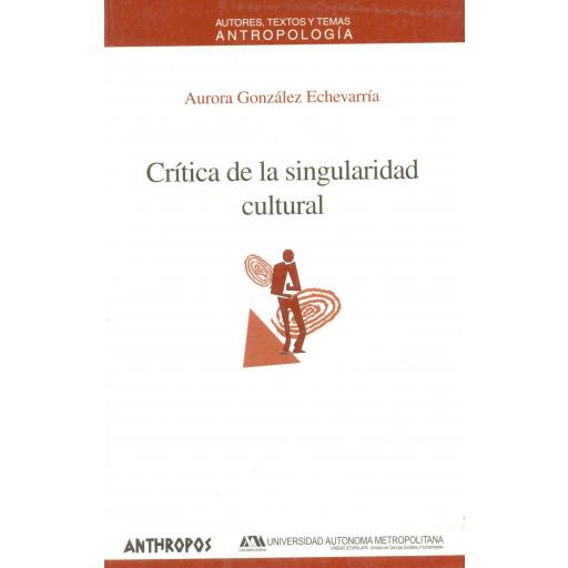 CRÍTICA DE LA SINGULARIDAD CULTURAL. González Echevarría, A.