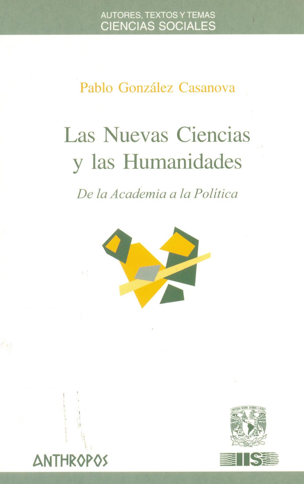 LAS NUEVAS CIENCIAS Y LAS HUMANIDADES. De la academia a la Política. González, P.