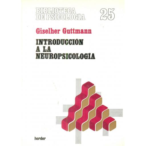 INTRODUCCIÓN A LA NEUROPSICOLOGÍA. Guttmann, G. [0]