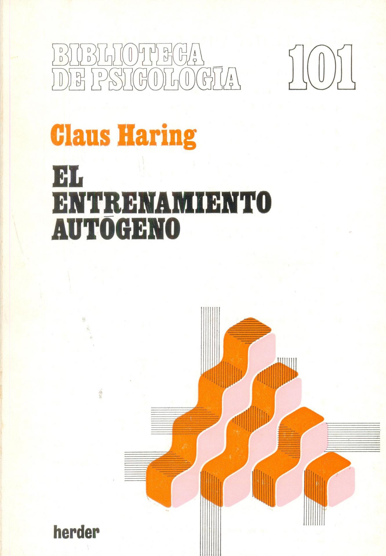 EL ENTRENAMIENTO AUTÓGENO. Haring, C.