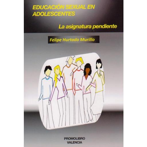 EDUCACIÓN SEXUAL EN ADOLESCENTES. LA ASIGNATURA PENDIENTE [0]
