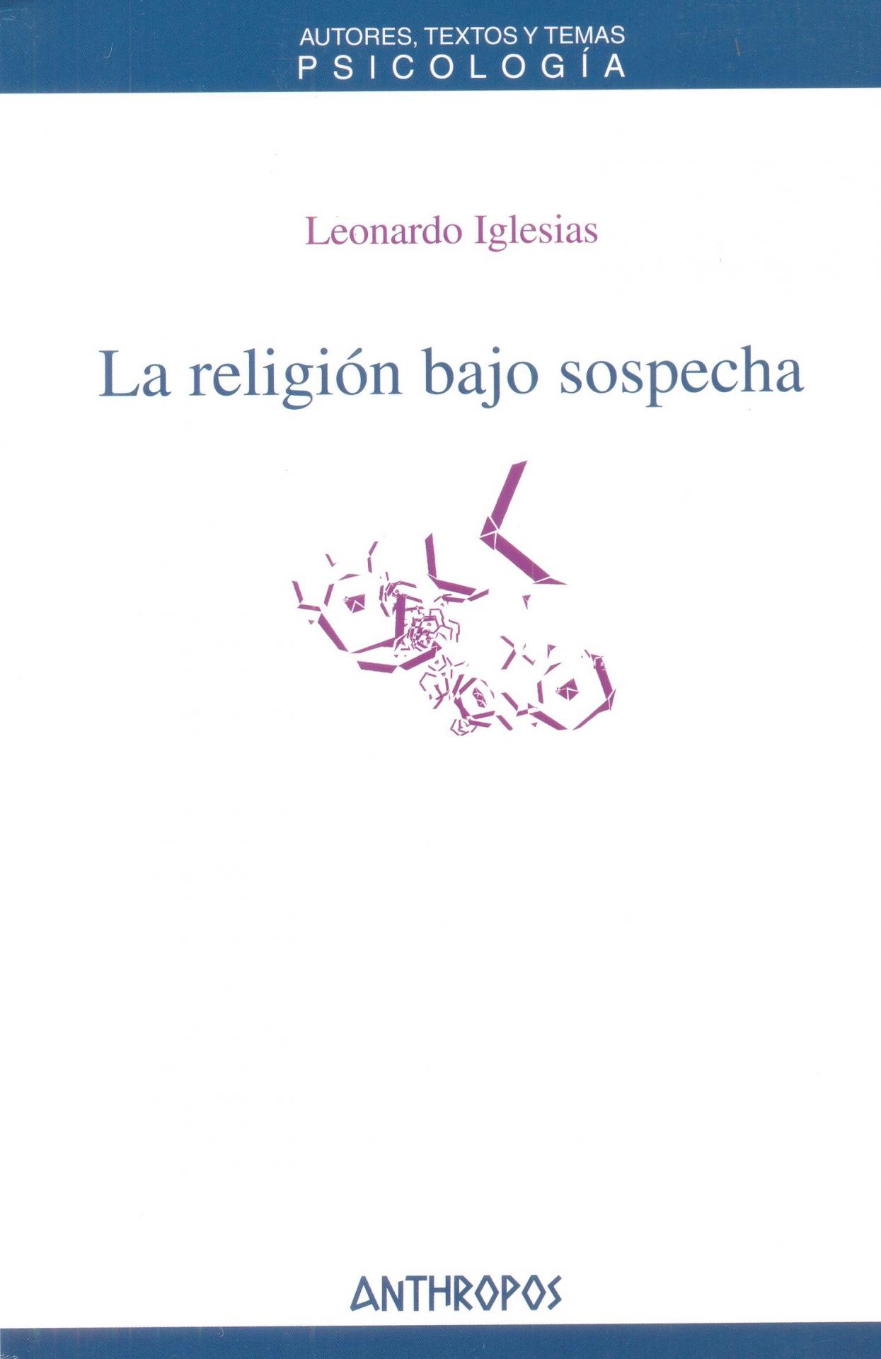 LA RELIGIÓN BAJO SOSPECHA. Iglesias, L.