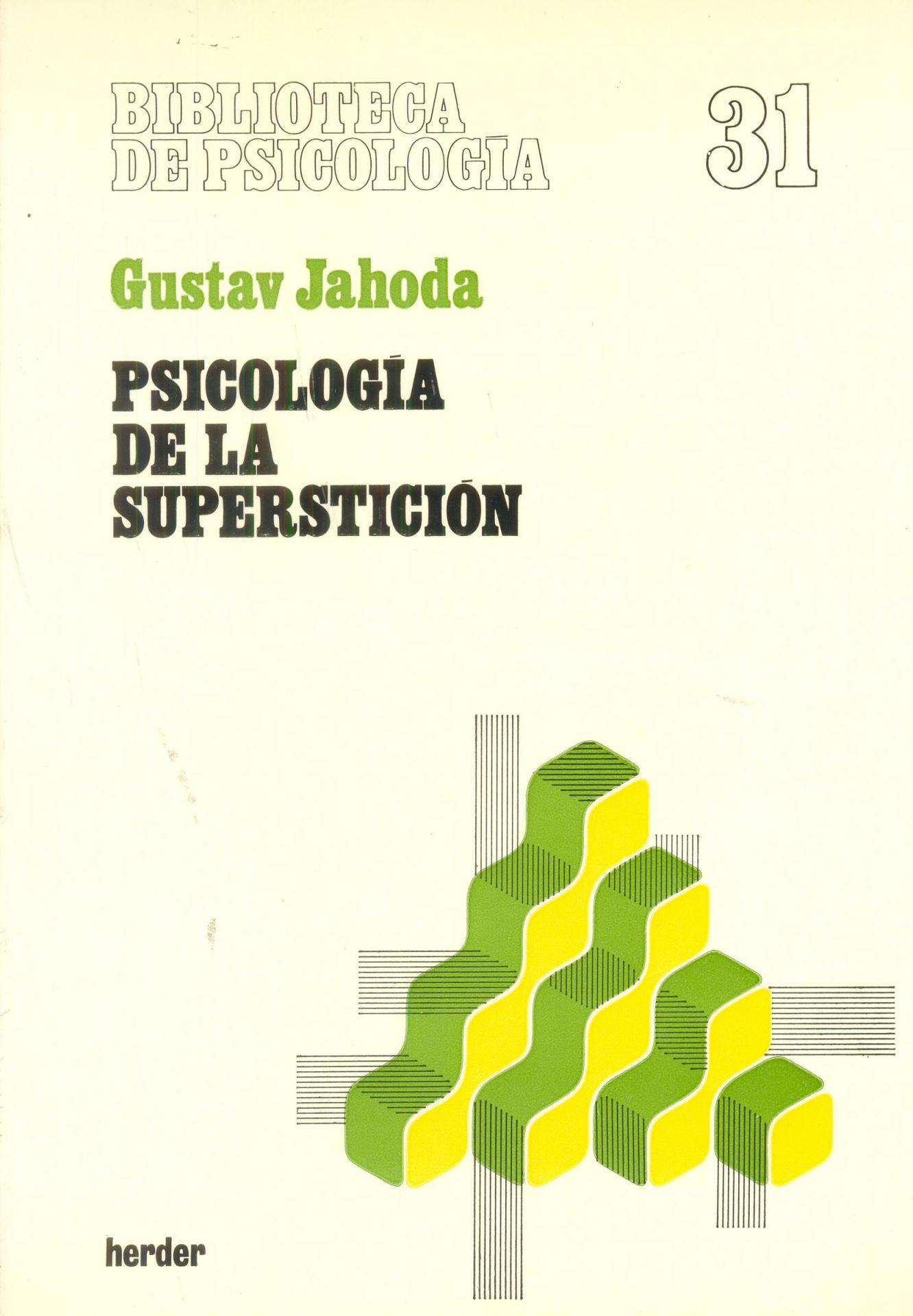 PSICOLOGÍA DE LA SUPERSTICIÓN. Jahoda, G.