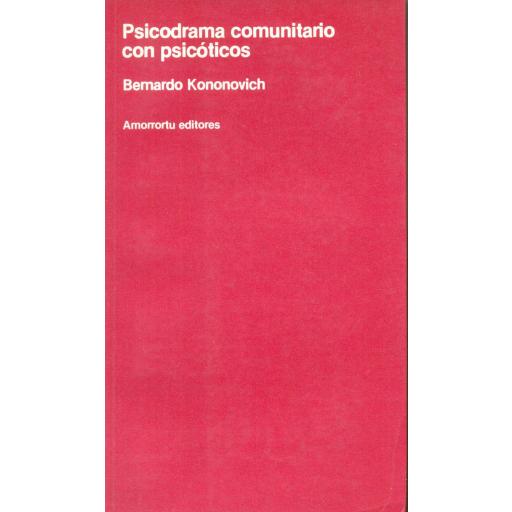 PSICODRAMA COMUNITARIO CON PSICÓTICOS. Kononovich, B.