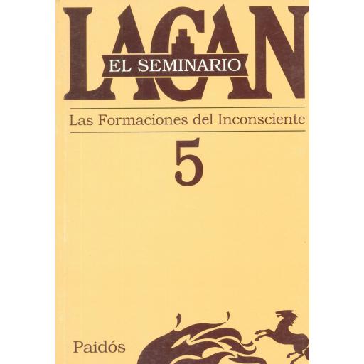 LAS FORMACIONES DEL INCONSCIENTE. SEMINARIO Nº 5 [0]