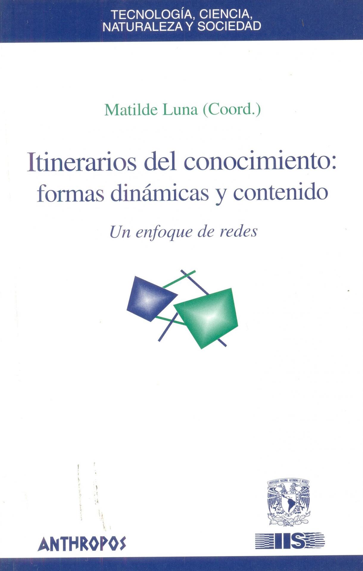 ITINERARIOS DEL CONOCIMIENTO: FORMAS DINÁMICAS Y CONTENIDO. Un enfoque de redes. Luna, M.