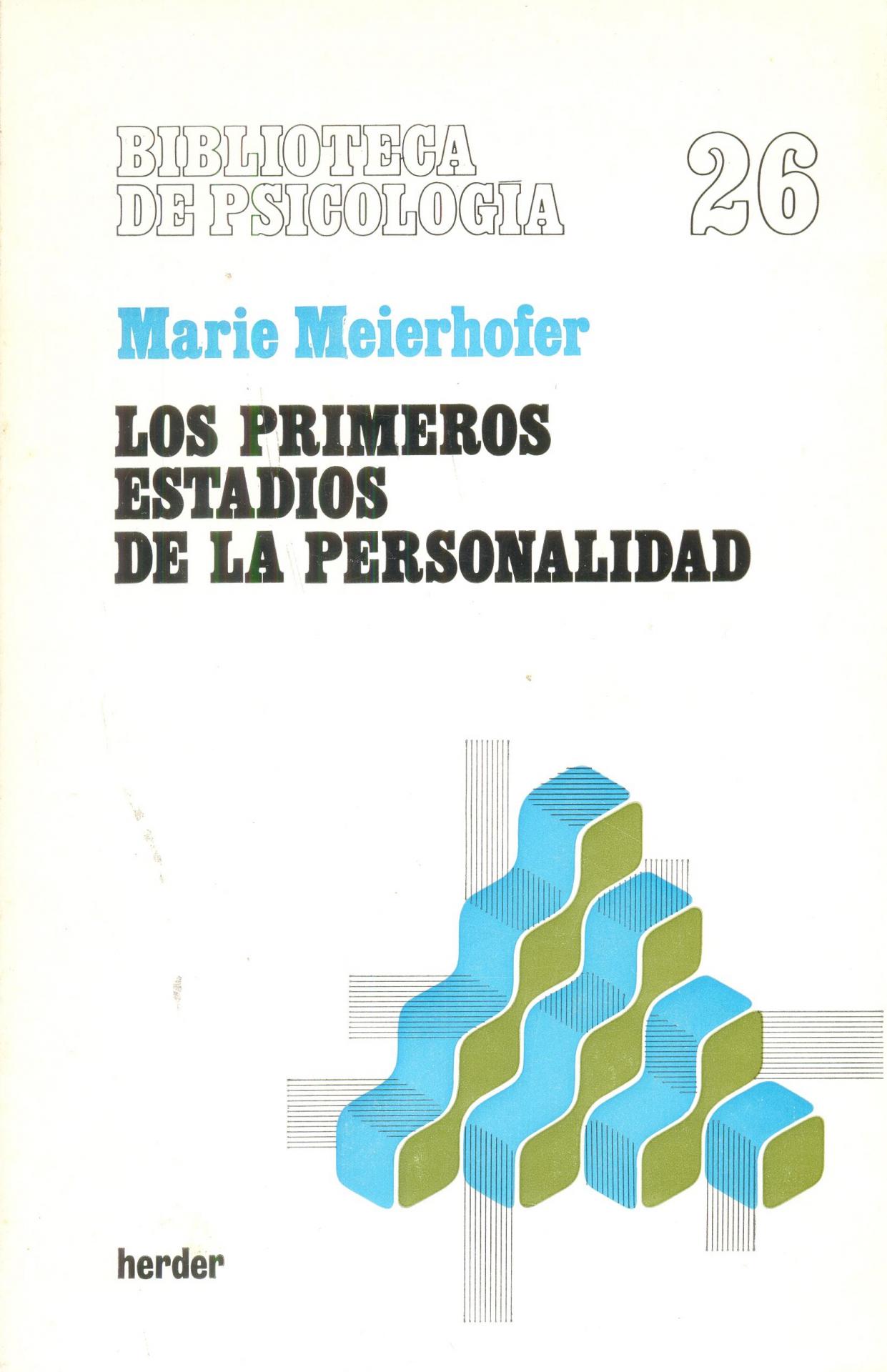 LOS PRIMEROS ESTADIOS DE LA PERSONALIDAD. Meierhofer, M.