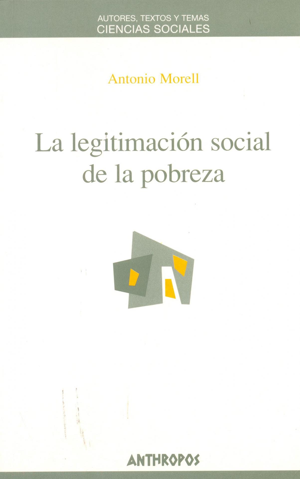 LA LEGITIMACIÓN SOCIAL DE LA POBREZA. Morell, A.