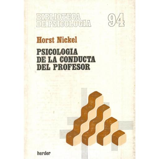 PSICOLOGÍA DE LA CONDUCTA DEL PROFESOR. Nickel, H. 