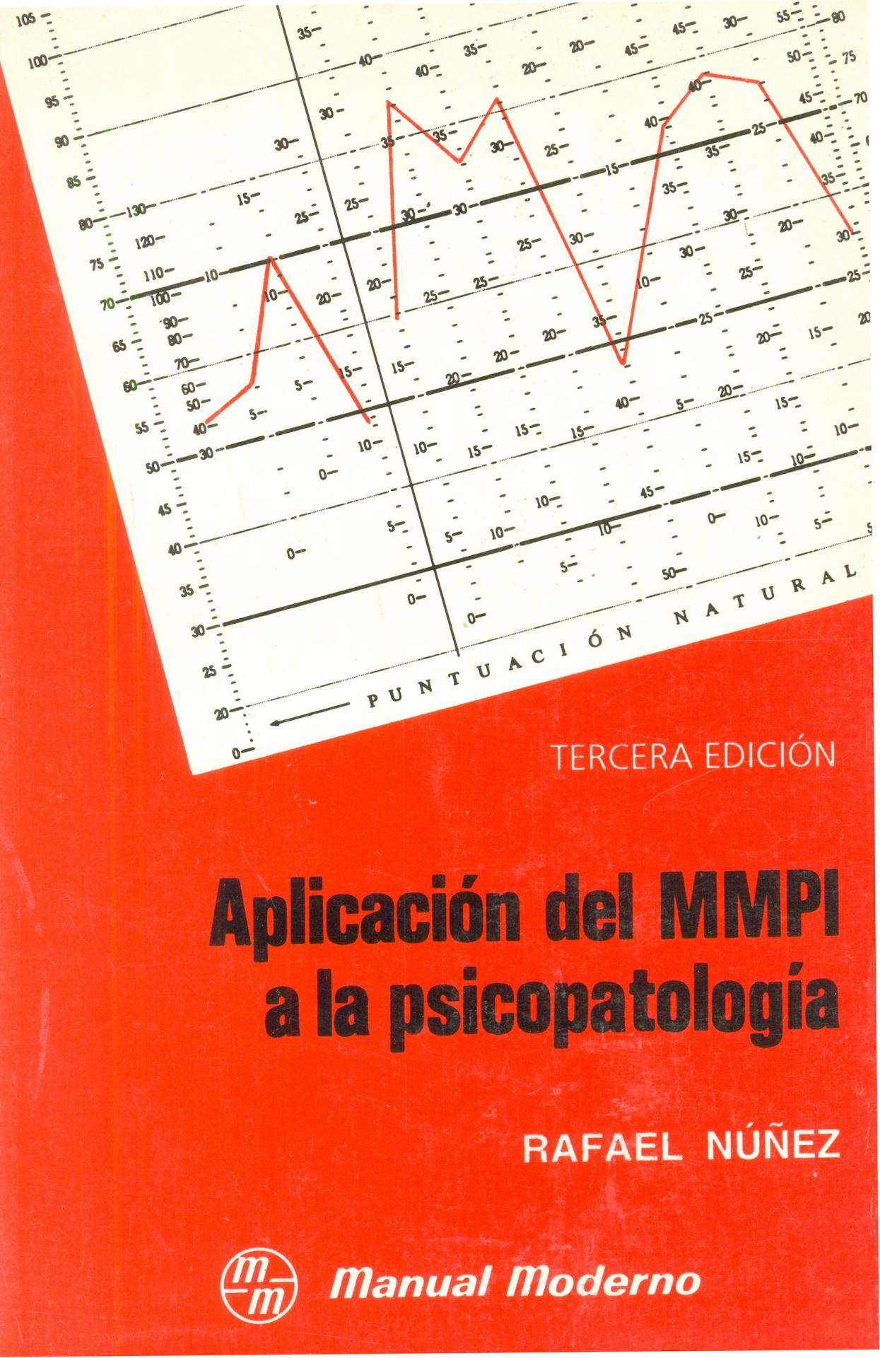 APLICACIÓN DEL MMPI A LA PSICOPATOLOGÍA. Núñez. R.