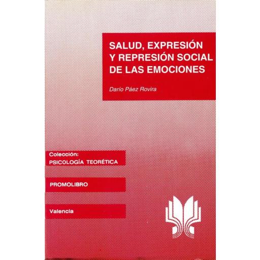 SALUD, EXPRESIÓN Y REPRESIÓN SOCIAL DE LAS EMOCIONES [0]