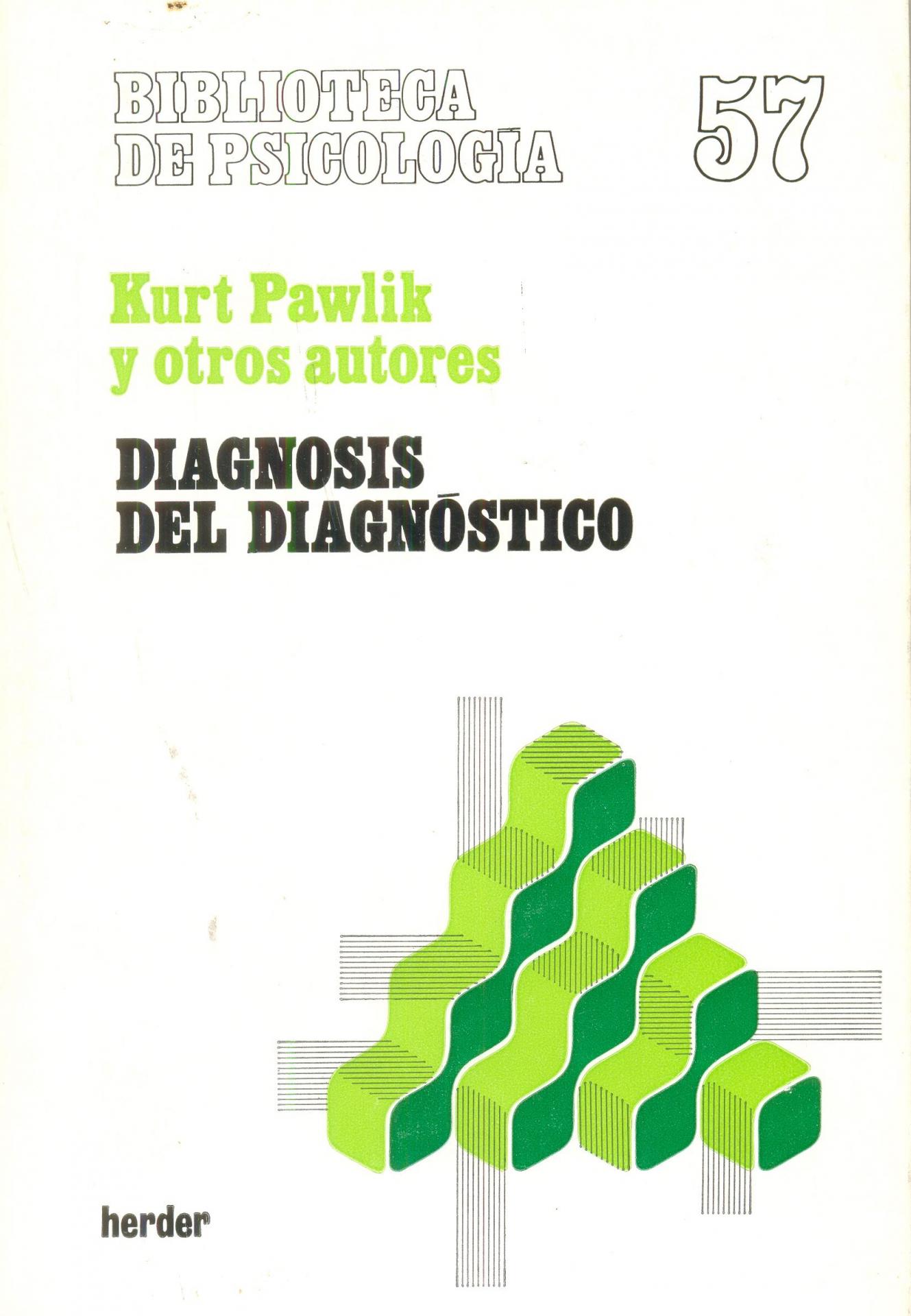 DIAGNOSIS DEL DIAGNÓSTICO. Pawlik y otros autores.