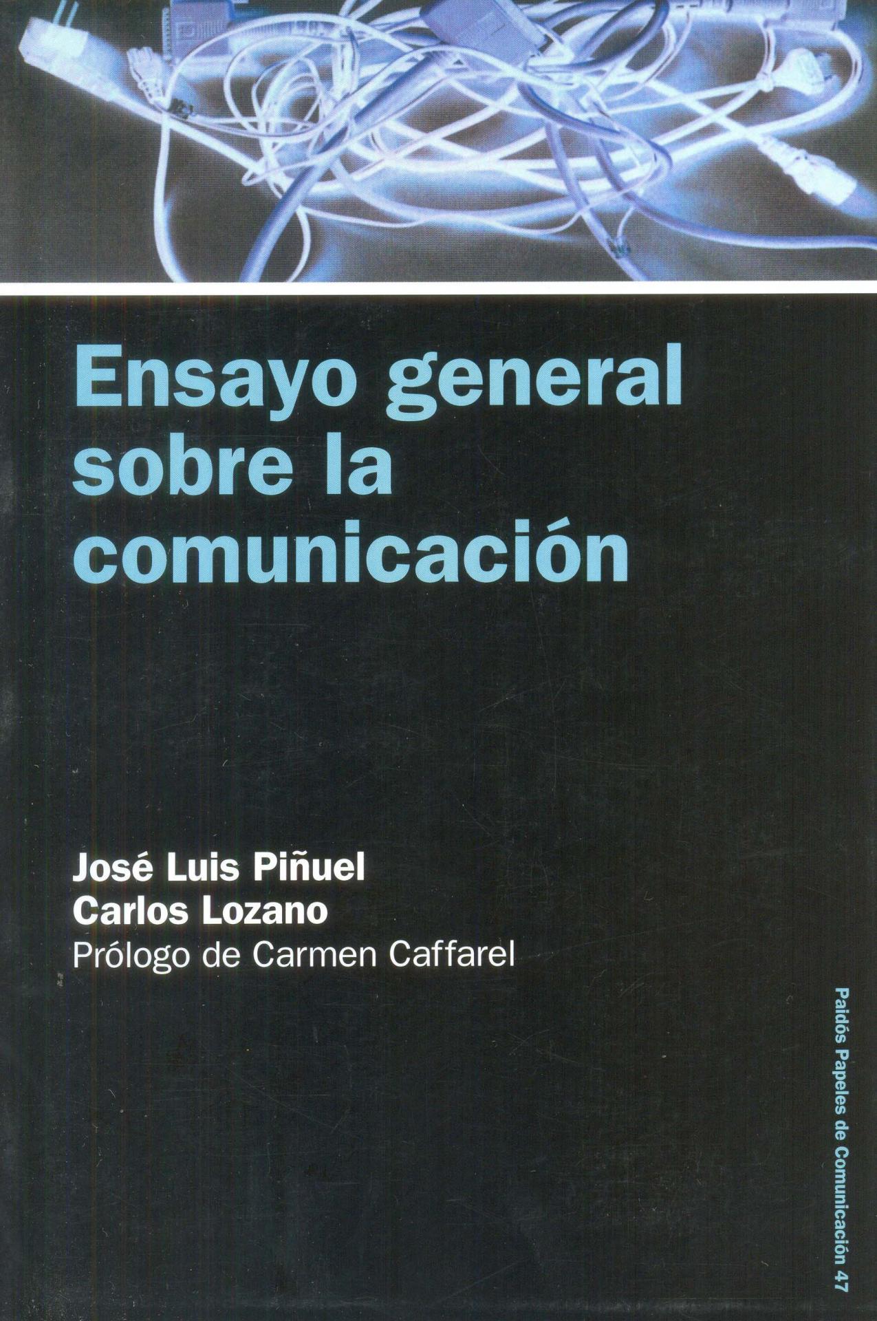 ENSAYO GENERAL SOBRE LA COMUNICACIÓN. Piñuel, JL.