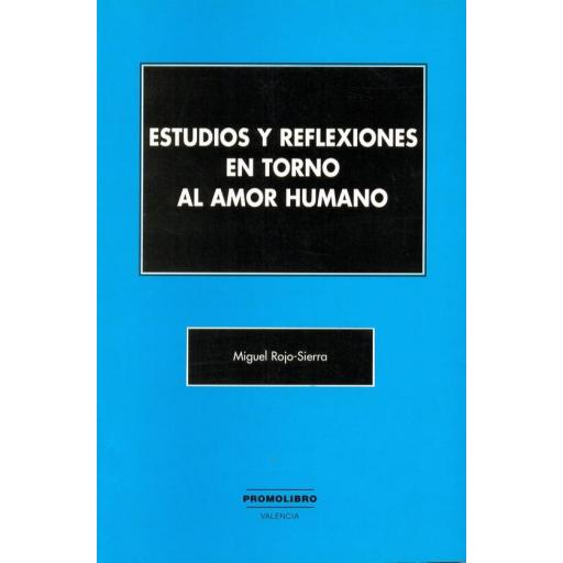 ESTUDIOS Y REFLEXIONES EN TORNO AL AMOR HUMANO [0]
