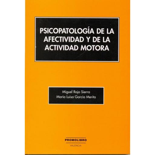 PSICOPATOLOGÍA DE LA AFECTIVIDAD Y DE LA ACTIVIDAD MOTORA [0]