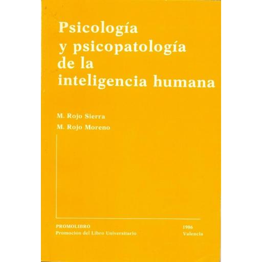 PSICOLOGÍA Y PSICOPATOLOGÍA DE LA INTELIGENCIA HUMANA [0]