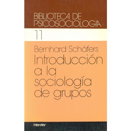 INTRODUCCIÓN A LA SOCIOLOGÍA DE GRUPOS.  Schäfers, B. [0]