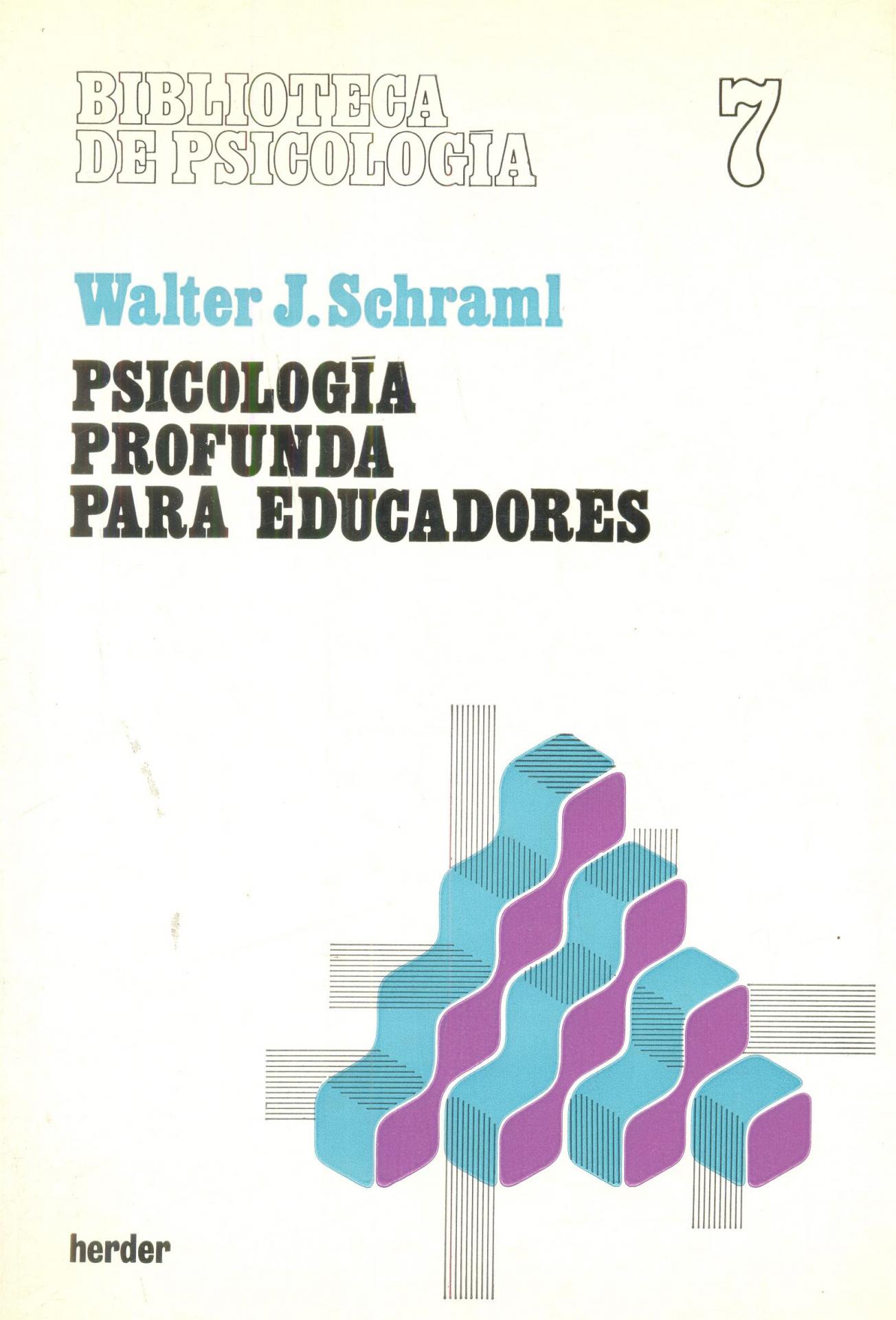 PSICOLOGÍA PROFUNDA PARA EDUCADORES. Schraml, W.J.