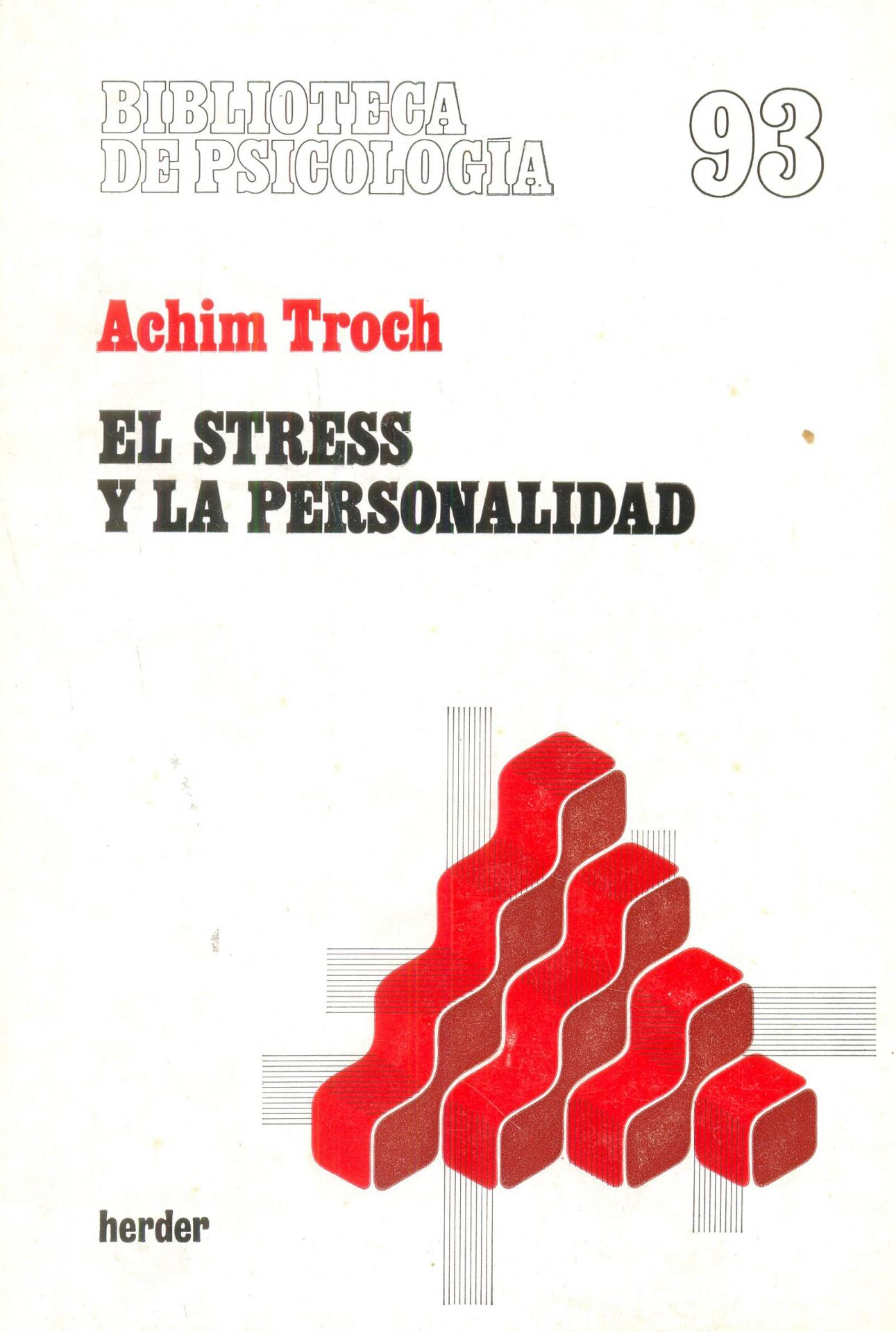 EL STRESS Y LA PERSONALIDAD. Troch, A.