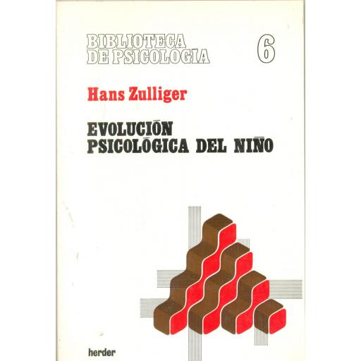 EVOLUCIÓN PSICOLÓGICA DEL NIÑO. Zulliger, H [0]