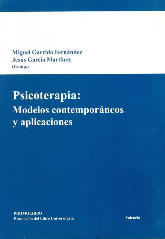 PSICOTERAPIA: MODELOS CONTEMPORÁNEOS Y APLICACIONES