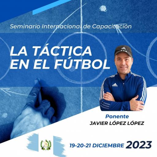 La Táctica en el futbol " Ciudad de Guatemala del  18-19-20 de Diciembre" 
