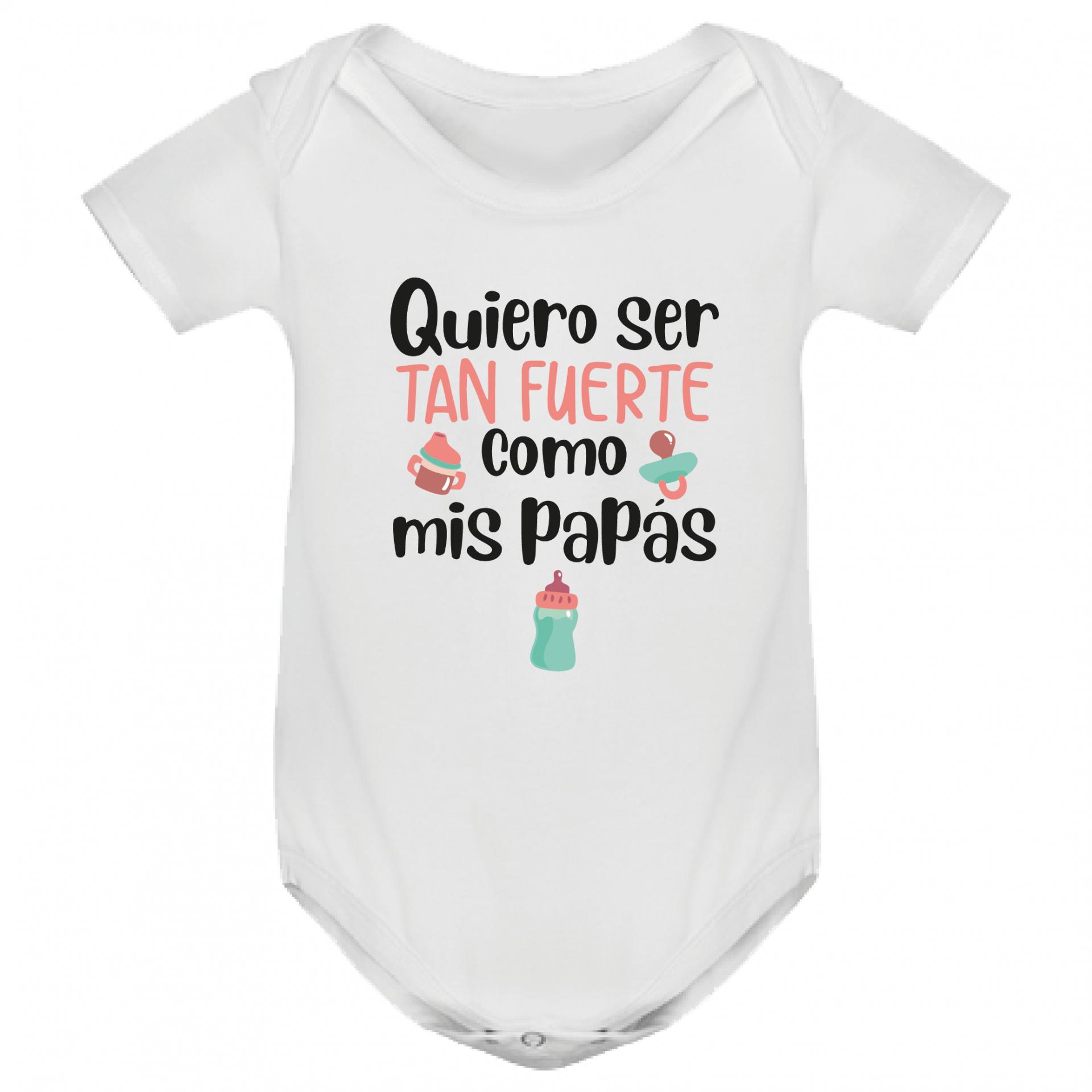 Body bebé personalizado quiero ser tan fuerte como...