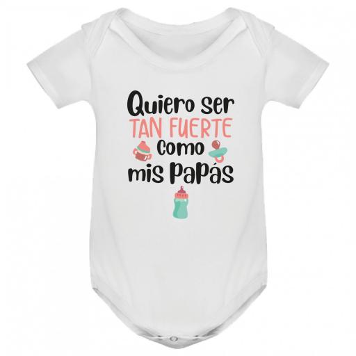 Body bebé personalizado quiero ser tan fuerte como... [0]