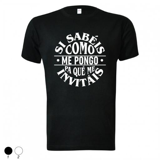 Camiseta si sabeis como me pongo pa que me invitais [1]