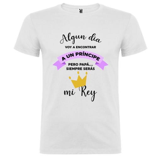 Camiseta Papá Siempre serás mi Rey [0]