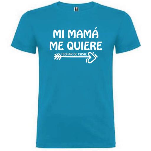 Camiseta Mi mama me quiere (Echar de casa) HOMBRE [0]