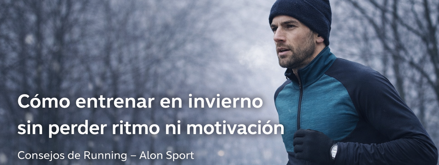 Cómo entrenar en invierno sin perder ritmo ni motivación