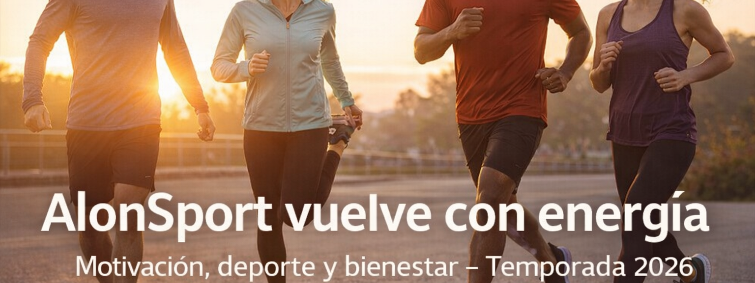 Alon Sport vuelve con energía: nuevos retos, nuevos hábitos y la misma pasión por el deporte
