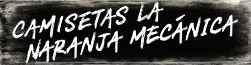 Camisetas La Naranja Mecánica