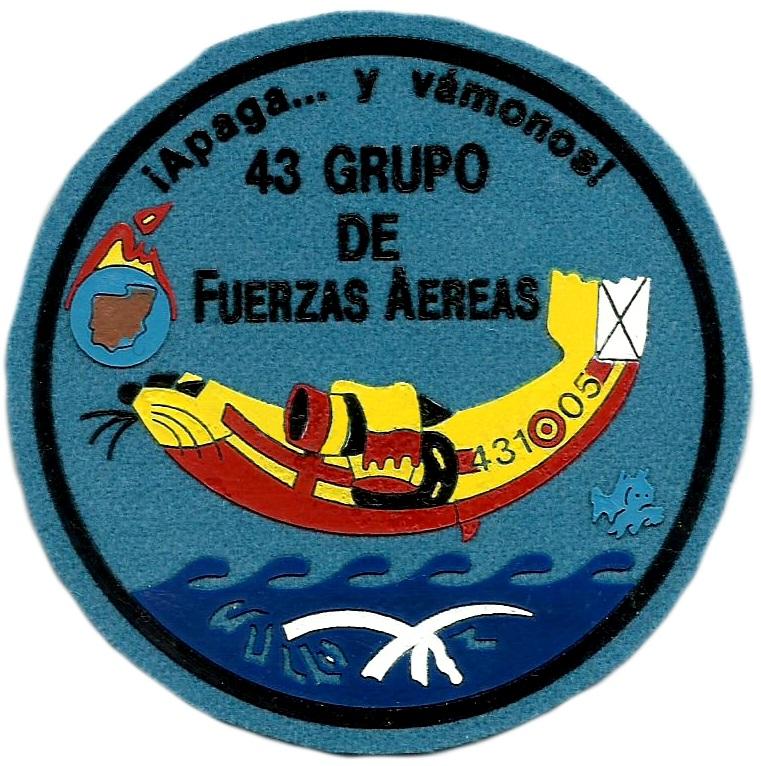 Ejército del Aire Grupo 43 Fuerzas Aéreas Apaga y Vamonos parche insignia emblema patch ecusson Air Force