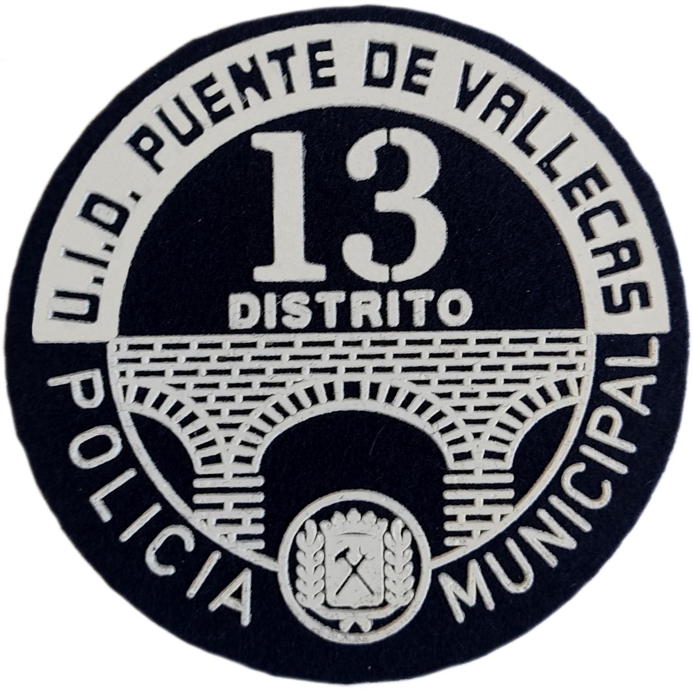 Policía Municipal Madrid Distrito 13 Puente de Vallecas UID parche insignia emblema distintivo