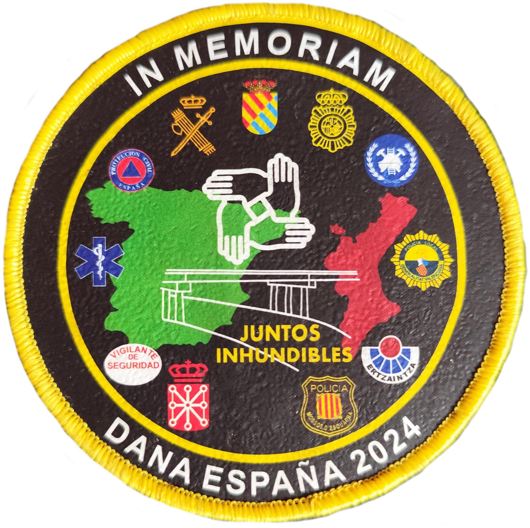 Dana España 2024 In Memoriam  Voluntarios Ejército Policía Nacional Foral Local Bomberos Vigilantes de Seguridad Mossos Ertzaintza Sanitarios Protección Civil Emergencias  parche insignia emblema distintivo