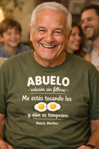 camiseta abuelo edicion sin filtros me estas tocando los regalo divertido abuelo