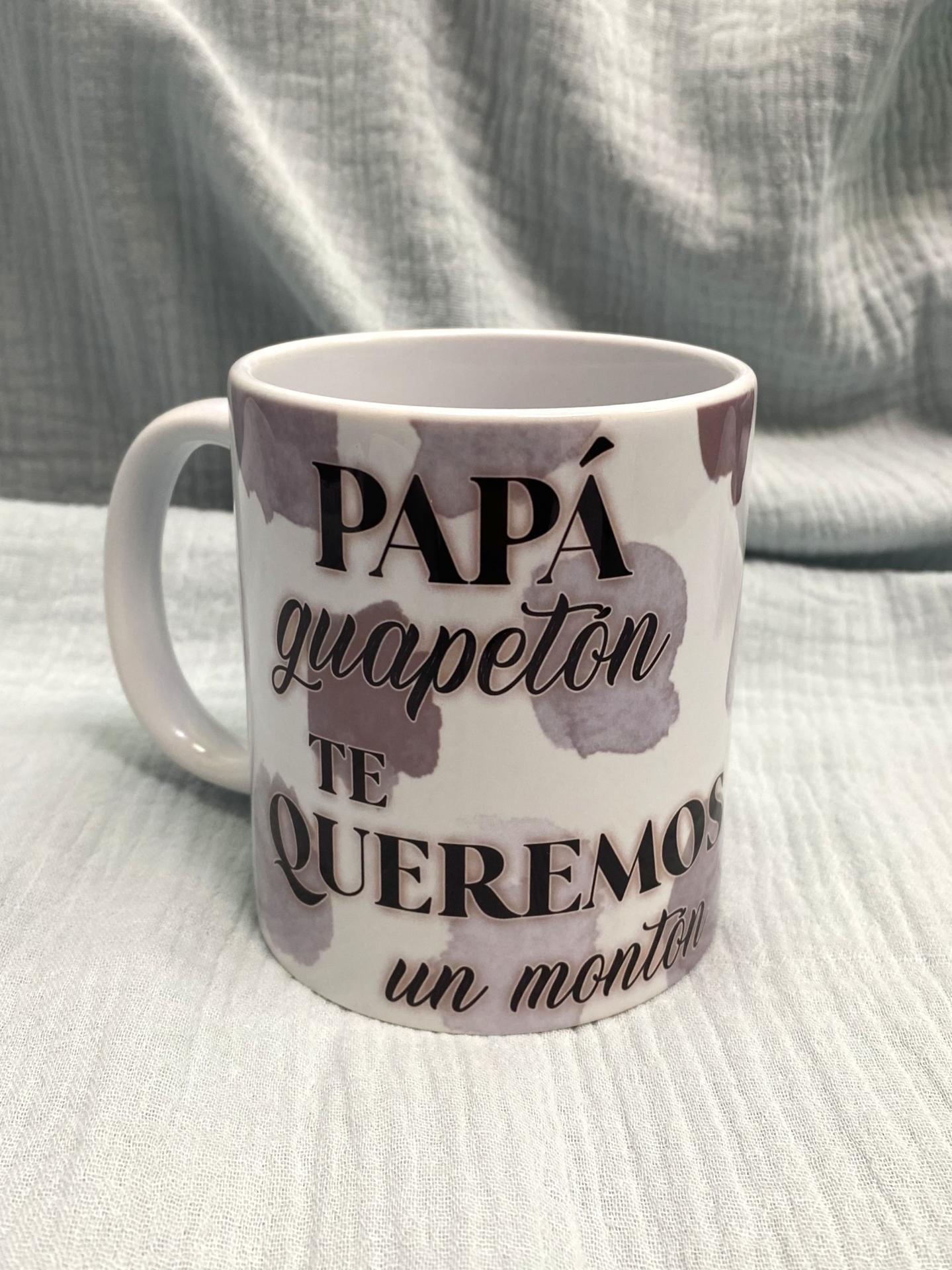 taza papa guapeton te queremos un monton
