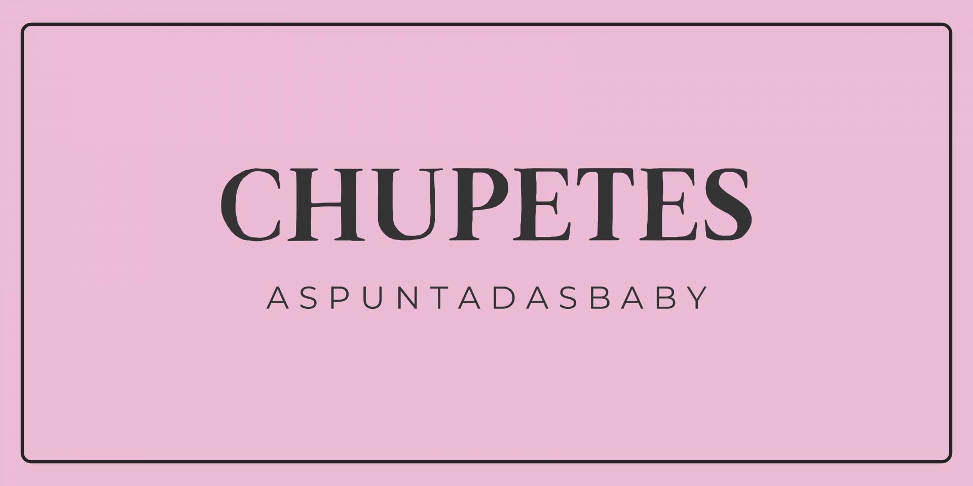 ▸ Chupetes