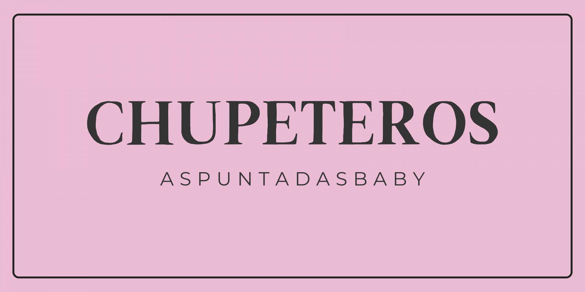 ▸ Chupeteros