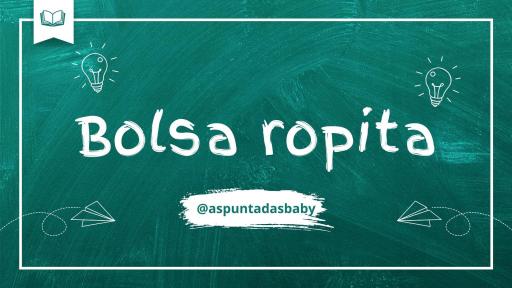 ▸ Bolsa ropita